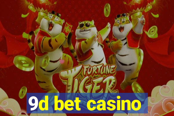 9d bet casino